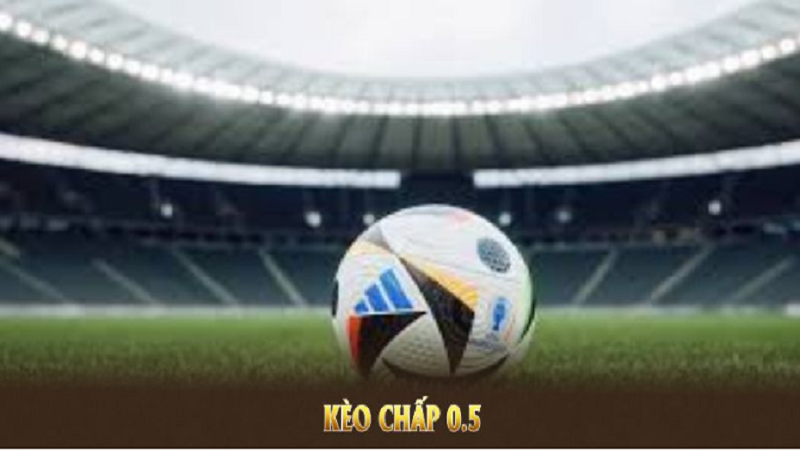 Kèo chấp 0.5