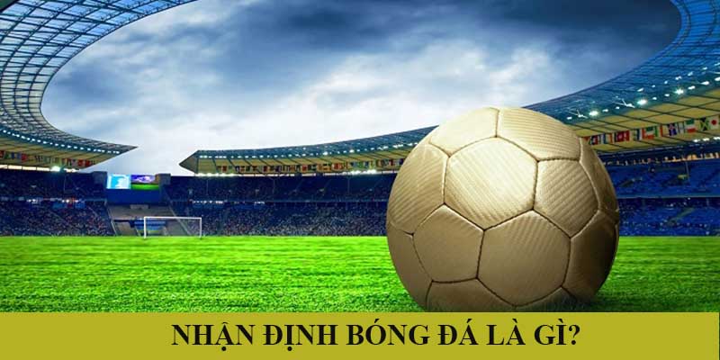 nhận định bóng đá 